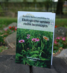 Książka: Ekologiczna uprawa roślin leczniczych. Poradnik praktyczny